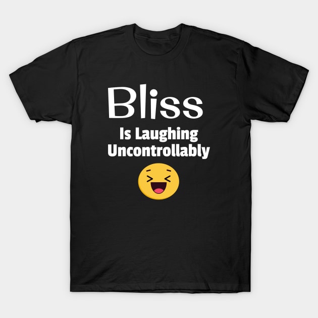 Bliss Is Laughing Uncontrollably T-Shirt by jutulen